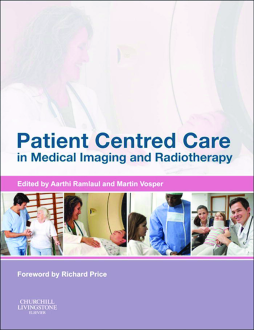 Patient Centered Care in Medical Imaging and Radiotherapy E-Book Patient Centered Care in Medical Imaging and Radiotherapy E-Book