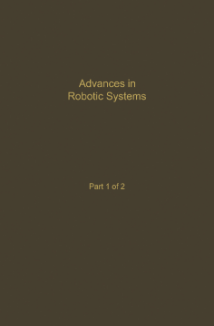 Control and Dynamic Systems V39: Advances in Robotic Systems Part 1 of 2