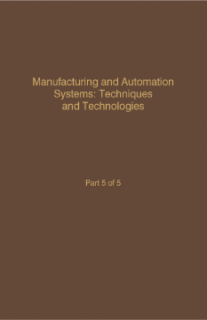 Control and Dynamic Systems V49: Manufacturing and Automation Systems: Techniques and Technologies Control and Dynamic Systems V49: Manufacturing and Automation Systems: Techniques and Technologies