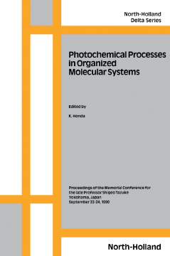 Photochemical Processes in Organized Molecular Systems Photochemical Processes in Organized Molecular Systems