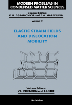 Elastic Strain Fields and Dislocation Mobility Elastic Strain Fields and Dislocation Mobility