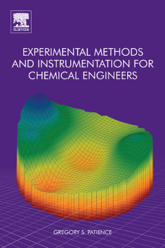 Experimental Methods and Instrumentation for Chemical Engineers Experimental Methods and Instrumentation for Chemical Engineers
