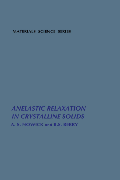 Anelastic Relaxation In Crystalline Solids Anelastic Relaxation In Crystalline Solids