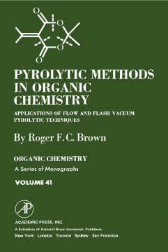 Pyrolytic Methods in Organic Chemistry Pyrolytic Methods in Organic Chemistry