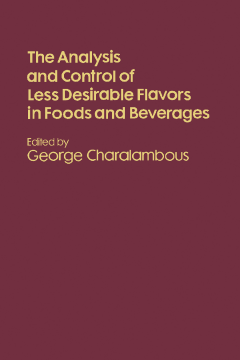 The Analysis and Control of Less Desirable Flavors in Foods and Beverages The Analysis and Control of Less Desirable Flavors in Foods and Beverages