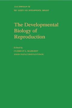 The Developmental Biology of Reproduction The Developmental Biology of Reproduction