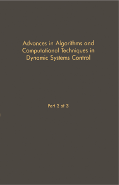 Control and Dynamic Systems V30: Advances in Algorithms and Computational Techniques in Dynamic System Control Part 3 of 3