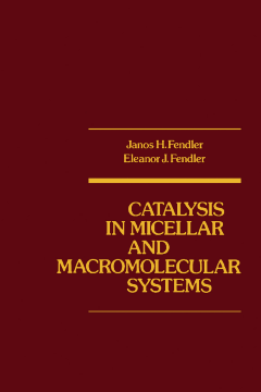 Catalysis in Micellar and Macromoleular Systems Catalysis in Micellar and Macromoleular Systems