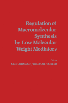 Regulation of Macromolecular Synthesis By Low Molecular Weight Mediators Regulation of Macromolecular Synthesis By Low Molecular Weight Mediators