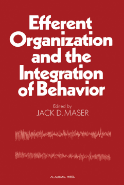 Efferent Organization and The Integration of Behavior Efferent Organization and The Integration of Behavior