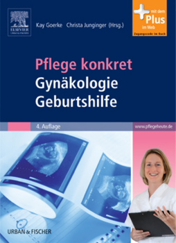 Pflege konkret Gynäkologie Geburtshilfe Pflege konkret Gynäkologie Geburtshilfe