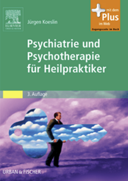 Psychiatrie und Psychotherapie für Heilpraktiker Psychiatrie und Psychotherapie für Heilpraktiker