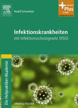 Die Heilpraktiker-Akademie. Infektionskrankheiten Die Heilpraktiker-Akademie. Infektionskrankheiten