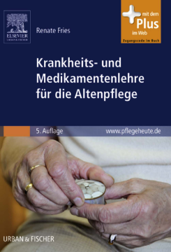 Krankheits- und Medikamentenlehre für die Altenpflege Krankheits- und Medikamentenlehre für die Altenpflege