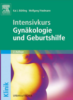 Intensivkurs Gynäkologie und Geburtshilfe Intensivkurs Gynäkologie und Geburtshilfe