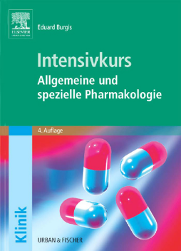 Intensivkurs Allgemeine und Spezielle Pharmakologie Intensivkurs Allgemeine und Spezielle Pharmakologie