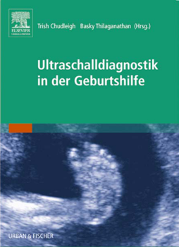 Ultraschalldiagnostik in der Geburtshilfe Ultraschalldiagnostik in der Geburtshilfe