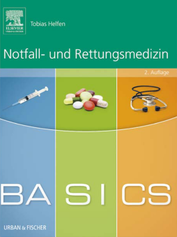 BASICS Notfall- und Rettungsmedizin BASICS Notfall- und Rettungsmedizin