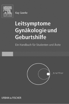 Leitsymptome Gynäkologie und Geburtshilfe Leitsymptome Gynäkologie und Geburtshilfe