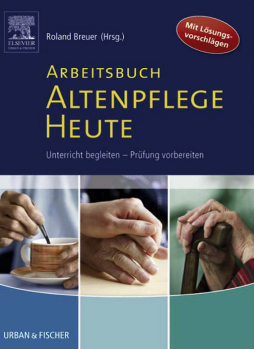 Arbeitsbuch Altenpflege Heute Arbeitsbuch Altenpflege Heute