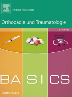 BASICS Orthopädie und Traumatologie BASICS Orthopädie und Traumatologie