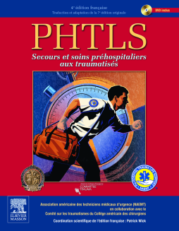 PHTLS secours et soins préhospitaliers aux traumatisés, 4e PHTLS secours et soins préhospitaliers aux traumatisés, 4e