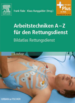 Arbeitstechniken A-Z für den Rettungsdienst Arbeitstechniken A-Z für den Rettungsdienst
