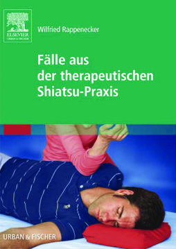 Fälle aus der therapeutischen Shiatsu-Praxis Fälle aus der therapeutischen Shiatsu-Praxis