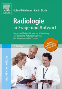 Radiologie in Frage und Antwort Radiologie in Frage und Antwort