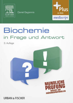 Biochemie in Frage und Antwort Biochemie in Frage und Antwort