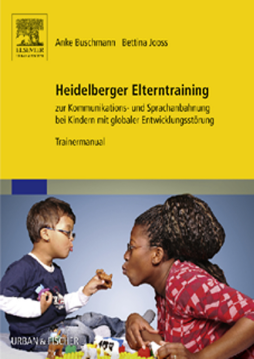 Heidelberger Elterntraining zur Kommunikations- und Sprachanbahnung bei Kindern mit globaler Entwicklungsstörung