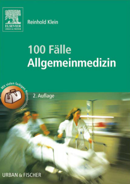 100 Fälle Allgemeinmedizin 100 Fälle Allgemeinmedizin