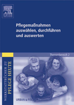 Pflegemaßnahmen auswählen, durchführen und auswerten Pflegemaßnahmen auswählen, durchführen und auswerten