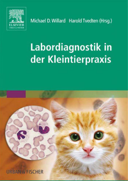 Labordiagnostik in der Kleintierpraxis Labordiagnostik in der Kleintierpraxis