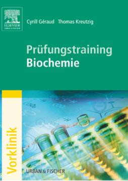 Prüfungstraining Biochemie Prüfungstraining Biochemie