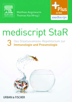mediscript StaR 3 das Staatsexamens-Repetitorium zur Immunologie und Pneumologie