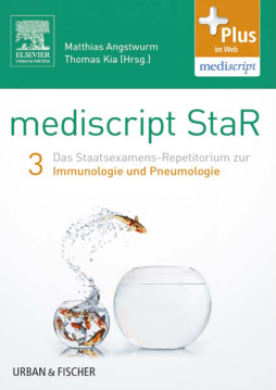 mediscript StaR 3 das Staatsexamens-Repetitorium zur Immunologie und Pneumologie mediscript StaR 3 das Staatsexamens-Repetitorium zur Immunologie und Pneumologie