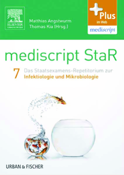 mediscript StaR 7 das Staatsexamens-Repetitorium zur Infektiologie und Mikrobiologie