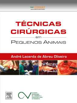 Técnicas Cirúrgicas em Pequenos Animais Técnicas Cirúrgicas em Pequenos Animais