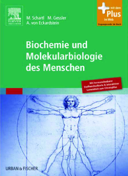 Biochemie und Molekularbiologie des Menschen Biochemie und Molekularbiologie des Menschen